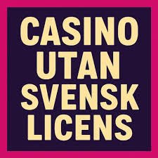 Exploring Casinos Without Swedish License Options and Risks Exploring Casinos Without Swedish License Options and Risks